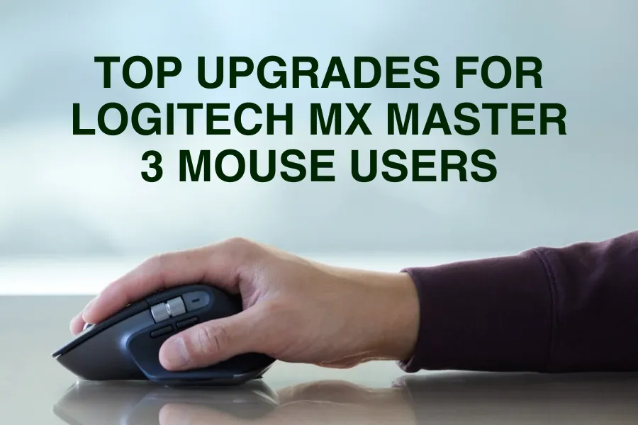 Top 10 Upgrades for Logitech MX Master 3 Users in 2025