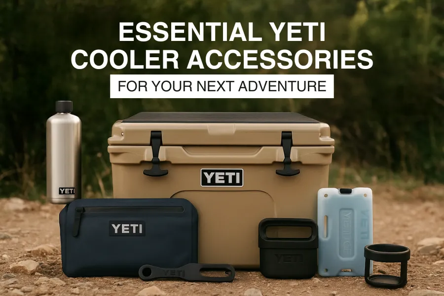 Top 10 Yeti Cooler Accessories to Enhance Your Outdoor Adventures in 2025